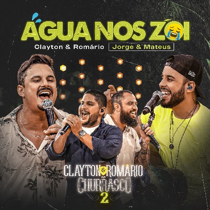 Capa Single - Clayton e Romário e Jorge e Mateus - Água Nos Zói